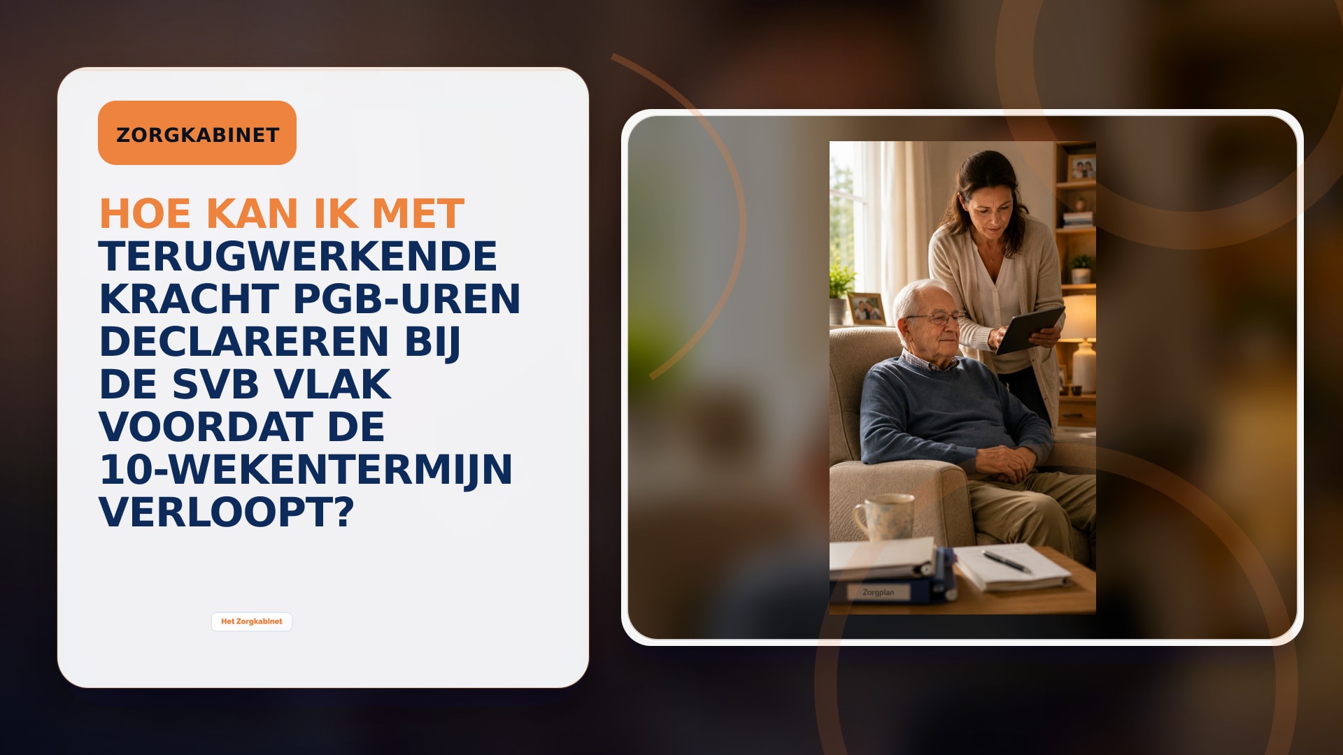 Hoe kan ik met terugwerkende kracht pgb-uren declareren bij de SVB vlak voordat de 10-wekentermijn verloopt?