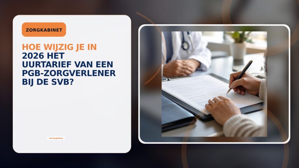 Hoe wijzig je in 2026 het uurtarief van een PGB-zorgverlener bij de SVB?