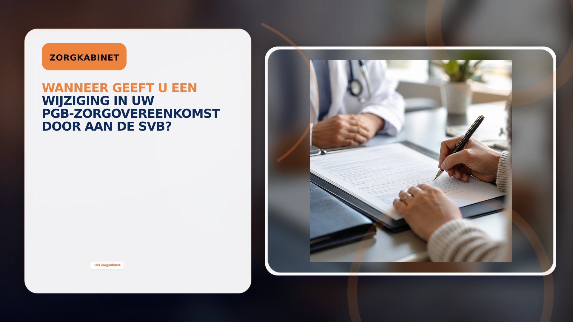 Wanneer geeft u een wijziging in uw PGB-zorgovereenkomst door aan de SVB?