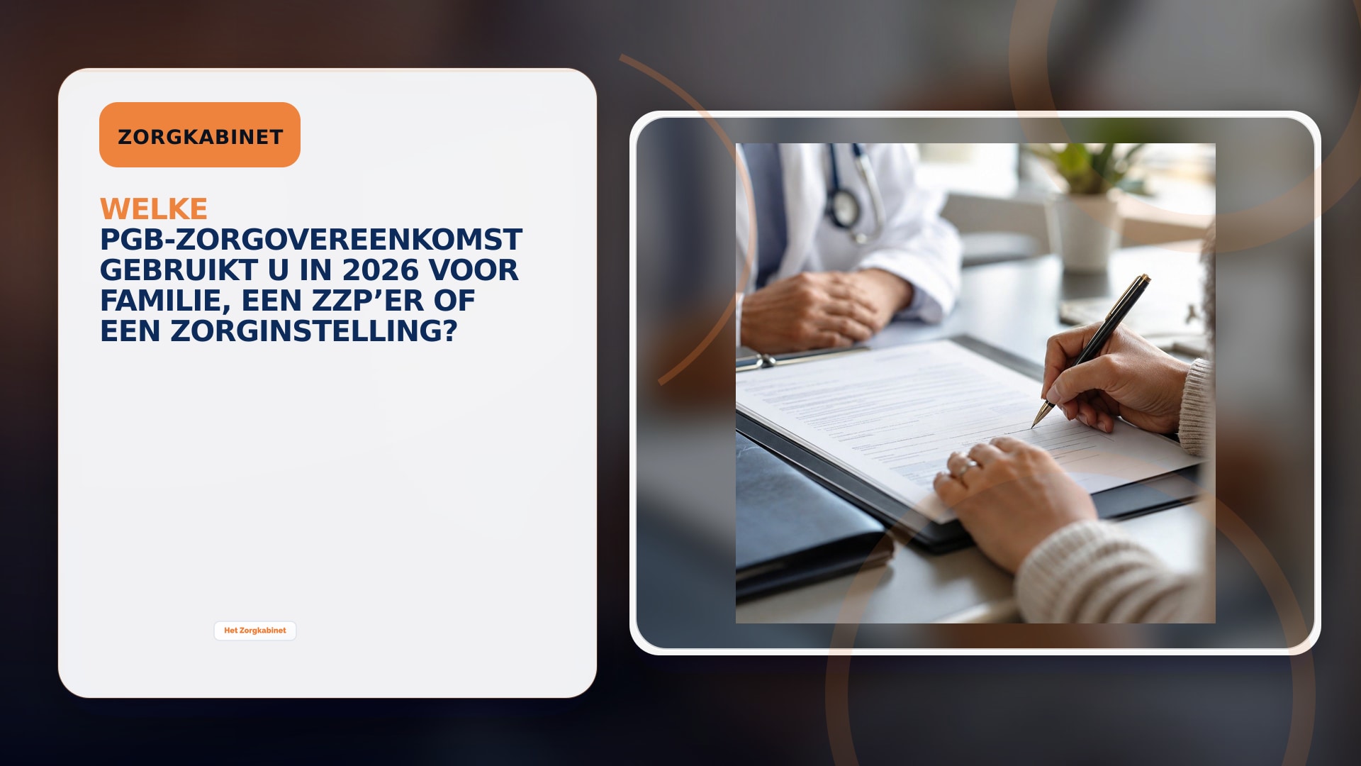 Welke PGB-zorgovereenkomst gebruikt u in 2026 voor familie, een zzp’er of een zorginstelling?