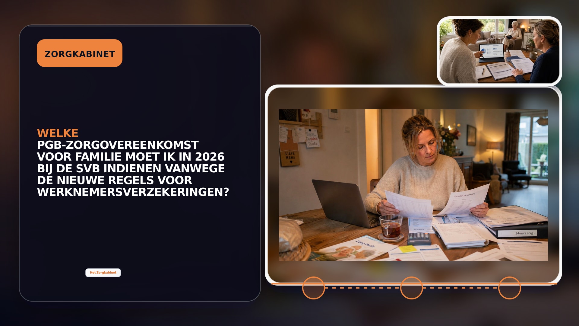 Welke pgb-zorgovereenkomst voor familie moet ik in 2026 bij de SVB indienen vanwege de nieuwe regels voor werknemersverzekeringen?