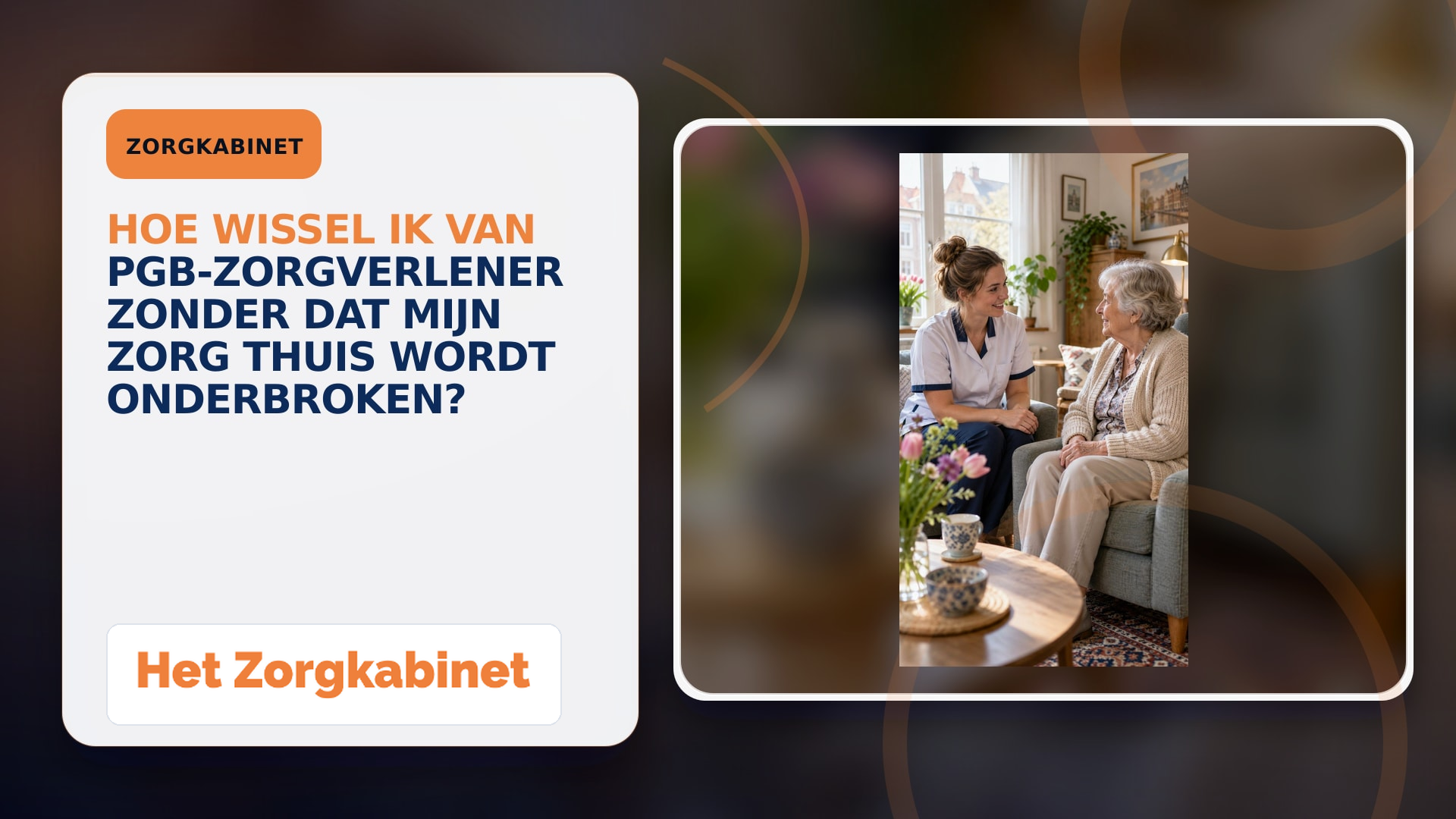 Hoe wissel ik van PGB-zorgverlener zonder dat mijn zorg thuis wordt onderbroken?