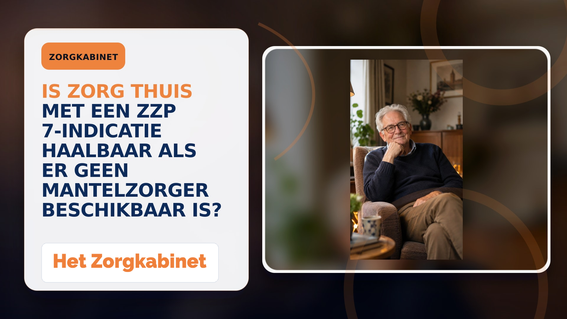 Is zorg thuis met een ZZP 7-indicatie haalbaar als er geen mantelzorger beschikbaar is?