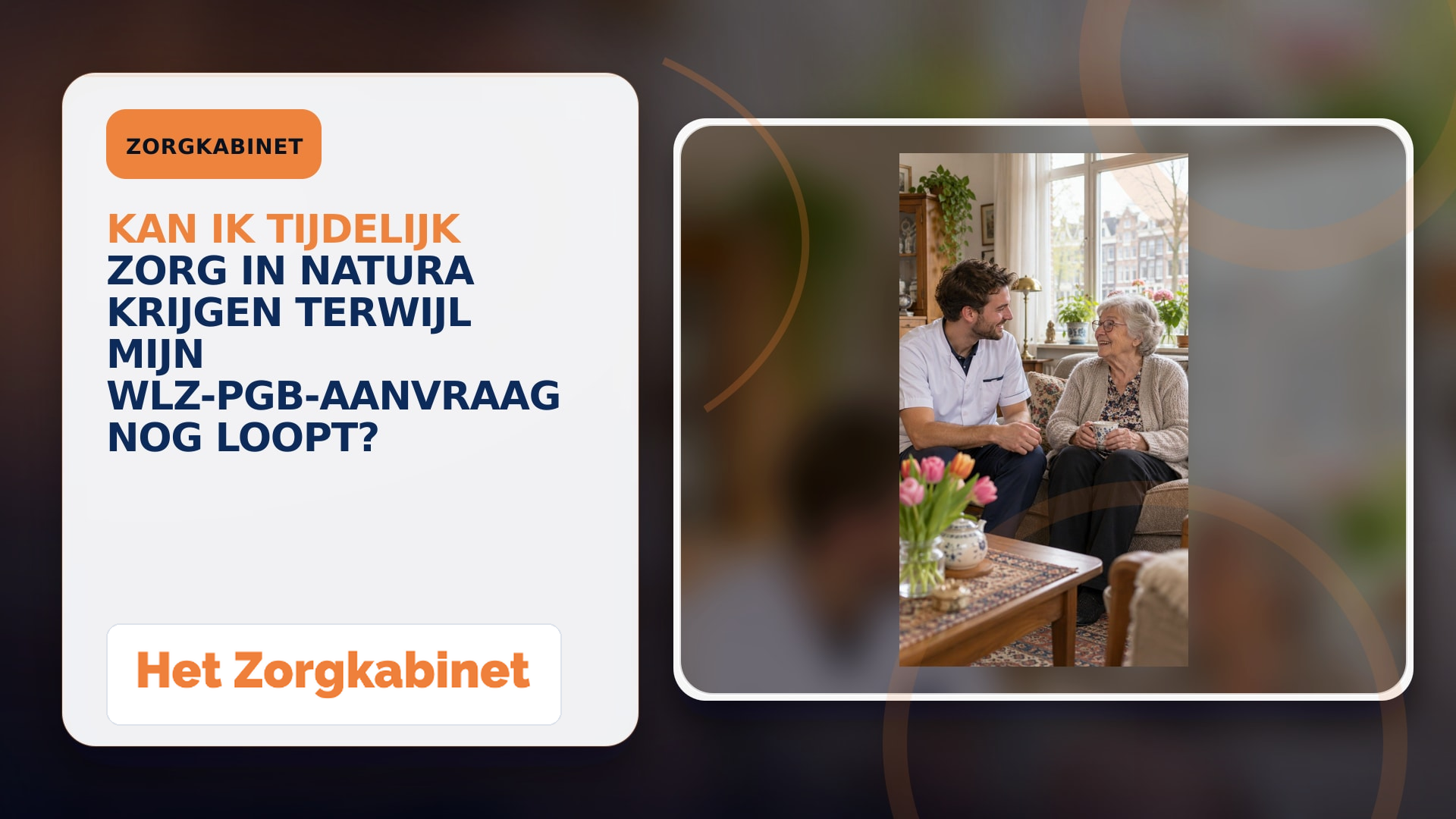 Kan ik tijdelijk zorg in natura krijgen terwijl mijn Wlz-PGB-aanvraag nog loopt?